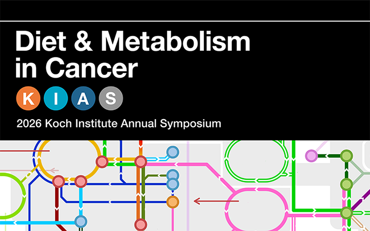 Diet and Metabolism in Cancer, 2026 Koch Institute Annual Symposium